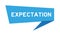 Blue paper speech banner with word expectation on white background