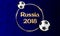 Blue Russia 2018 football background with balls.