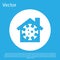 Blue Stay home icon isolated on blue background. Corona virus 2019-nCoV. White circle button. Vector.