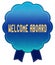 Blue WELCOME ABOARD ribbon badge.