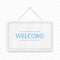 Blue welcome hanging door sign. White signboard with shadow isolated on transparent background. Realistic vector illustration.