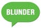 BLUNDER text written in a green speech bubble