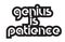 Bold text genius is patience inspiring quotes text typography de