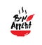 Bon appetit. Lettering poster. Design concept for cafe, restaurant advertisement, street food, catring service.