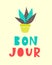 Bon Jour card. Typography poster design