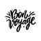 Bon Voyage Hand drawn vector lettering. Isolated on white background