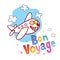 Bon Voyage - have a nice trip in French