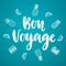 Bon Voyage poster with hand written lettering