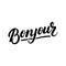 Bonjour hand written lettering.