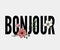 Bonjour slogan. Perfect for pin, card, t-shirt design, poster, sticker, print. Vector illustration