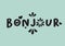Bonjour word with design lettering. illustration of French language good morning phrase