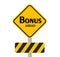 Bonus Ahead Sign