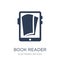 book reader icon. Trendy flat vector book reader icon on white b