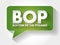 BOP - Bottom of the Pyramid acronym message bubble, business concept background