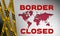 Border closed during Corona virus outbreak