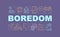 Boredom word concepts banner