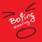 Boring meeting - emotional handwritten quote. Print for poster, t-shirt