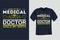 Born to be a Medical Doctor since my Birth T Shirt