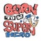 Born to be a super dude slogan graphic for kids t-shirt