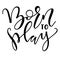 Born to play black lettering isolated on white background. Hand drawn text, vector stock illustration