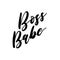 Boss babe Vector poster. Ccalligraphy isolated on white background. Feminism slogan with hand drawn lettering. Print for