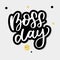 boss day vintage lettering background vector calligraphy