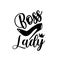 Boss Lady calligraphy with high heel shoe, and crown.