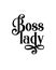 boss lady. Hand drawn typography poster design