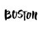 Boston modern city hand written brush lettering, isolated on white background. Ink calligraphy. Tee shirt print