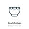 Bowl of olives outline vector icon. Thin line black bowl of olives icon, flat vector simple element illustration from editable