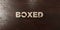 Boxed - grungy wooden headline on Maple - 3D rendered royalty free stock image