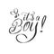 It is a Boy! Elegant script hand lettering design.