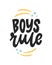 Boys Rule. Creative lettering postcard. Calligraphy inspiration graphic design, typography element. Hand written