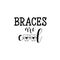 Braces are cool. Lettering. Dental care motivational quote poster. Dentist Day greeting card.