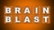 Brain Blast Text Title - Square Wooden Concept - Orange Background - 3D Illustration