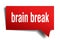 Brain break red 3d speech bubble