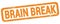 BRAIN BREAK text written on orange rectangle stamp