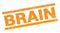 BRAIN text on orange rectangle stamp sign