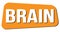 BRAIN text on orange trapeze stamp sign