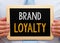 Brand loyalty sign