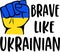 Brave Like Ukrainian print. T-shirt design for Ukrainian lovers.