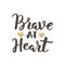 Brave and wild lettering