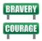 Bravery & Courage road sign