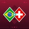 Brazil, switzerland world football 2022 match versus on red background. vector illustration