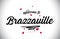 Brazzaville Welcome To Word Text with Handwritten Font and Pink Heart Shape Design