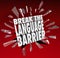 Break Language Barrier Translation Communication