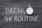 Break the routine watch