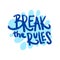 Break the rules quote text typography design graphic vector