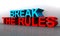 Break The Rules Sign