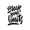 Break your limits card. Ink illustration.